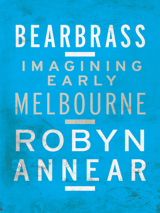 Title details for Bearbrass by Robyn Annear - Available